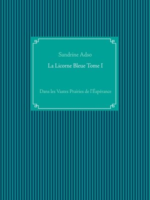 cover image of La Licorne Bleue Tome I